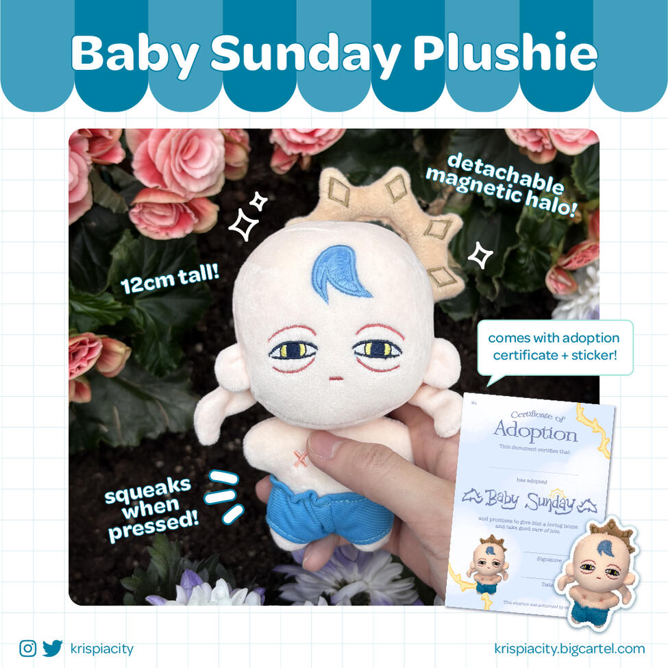 Baby Sunday Plushie (he is very popular)